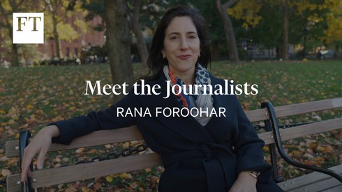 Rana Foroohar: Global business columnist and associate editor